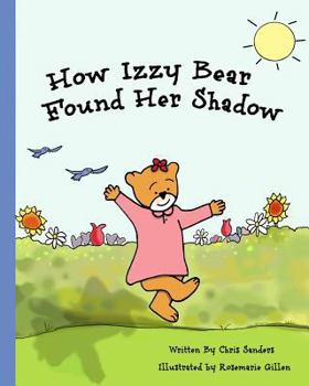 Paperback How Izzy Bear Found Her Shadow Book