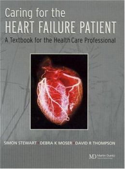 Hardcover Caring for the Heart Failure Patient: A Textbook for the Healthcare Professional Book