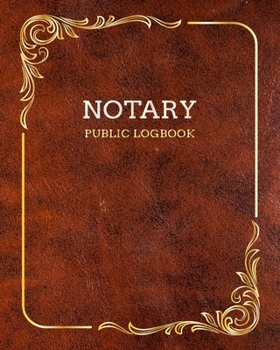 Notary Public Logbook: Vintage Old Leather Design, Notary Notebook, Notary Public Record Book, Notary Receipt Book, Notarial Record (Notary Book Journal)