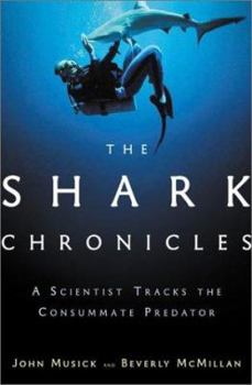 Hardcover The Shark Chronicles: A Scientist Tracks the Consummate Predator Book