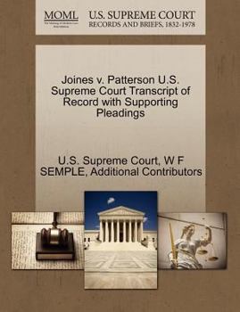 Paperback Joines V. Patterson U.S. Supreme Court Transcript of Record with Supporting Pleadings Book