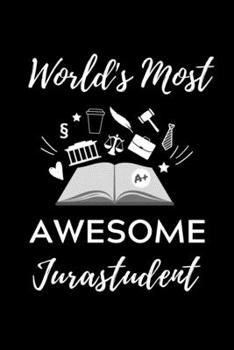 Paperback World's Most Awesome Jurastudent: A5 Geschenkbuch BLANKO zum Jura Studium - Notizbuch f?r Rechts-studenten Anw?lte Jurist - witziger Spruch zum Abitur [German] Book