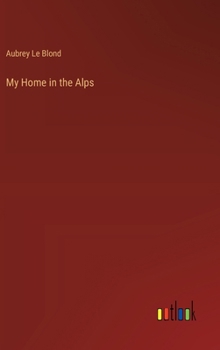 Hardcover My Home in the Alps Book