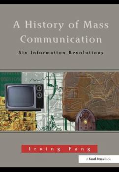 Hardcover A History of Mass Communication: Six Information Revolutions Book
