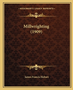 Paperback Millwrighting (1909) Book