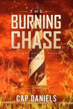 Paperback The Burning Chase: A Chase Fulton Novel Book