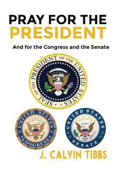 Paperback Pray for the President: And for Congress and the Senate Book