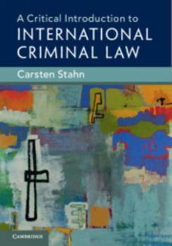 Hardcover A Critical Introduction to International Criminal Law Book
