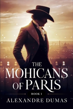 Paperback The Mohicans of Paris - Book 1: A New Translation Book