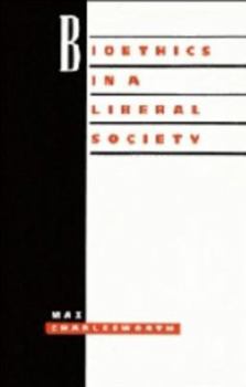 Hardcover Bioethics in a Liberal Society Book