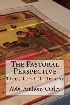 Paperback The Pastoral Perspective: Titus, I and II Timothy Book