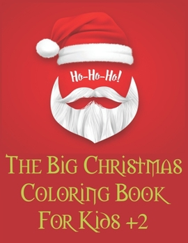 Paperback The big christmas coloring book for kids_+2: Gorgeous Holiday Designs Including Christmas Trees, Wreaths, Decorations, Presents, and Winter Scenes Hol Book