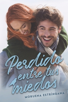 Perdido entre tus miedos: Serie perdida - Book #2 of the Perdida