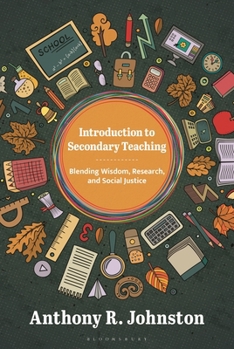 Paperback Introduction to Secondary Teaching: Blending Wisdom, Research, and Social Justice Book
