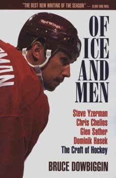 Hardcover Of Ice and Men: The Craft of Hockey Book