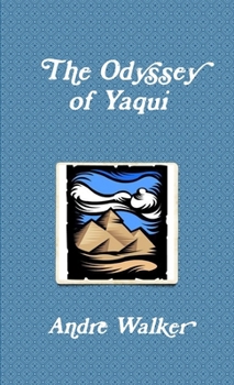 Paperback The Odyssey of Yaqui Book