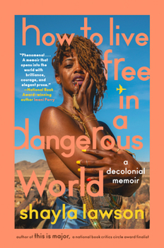 Hardcover How to Live Free in a Dangerous World: A Decolonial Memoir Book