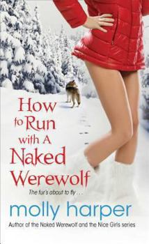 Mass Market Paperback How to Run with a Naked Werewolf Book