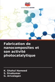 Paperback Fabrication de nanocomposites et son activité photocatalytique [French] Book