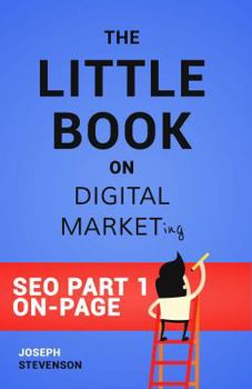 Paperback The Little Book on Digital Marketing SEO Part 1 On-Page Optimization Book
