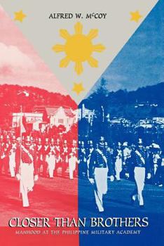 Paperback Closer Than Brothers: Manhood at the Philippine Military Academy Book
