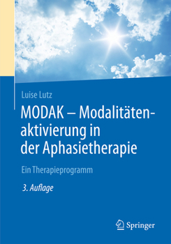 Paperback Modak - Modalitätenaktivierung in Der Aphasietherapie: Ein Therapieprogramm [German] Book