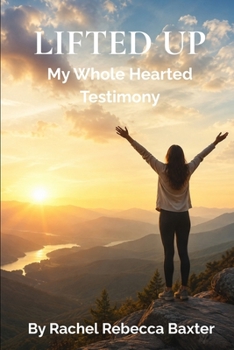 Paperback Lifted Up, My Whole Hearted Testimony Book
