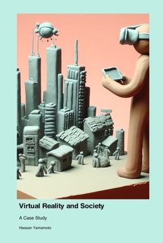 Paperback Virtual Reality and Society: A Case Study Book