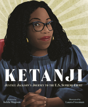 Ketanji: Justice Jackson's Journey to the U.S. Supreme Court
