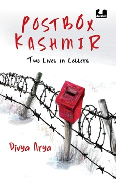 Paperback Postbox Kashmir: Two Lives in Letters a Must-Read Non-Fiction on the Past and Present of Kashmir by Divya Arya, a BBC Journalist Penguin India Books Book