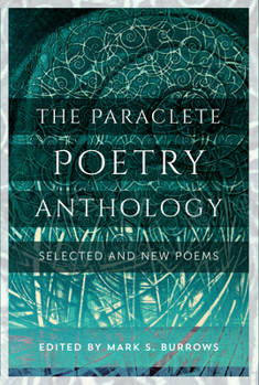 Paperback The Paraclete Poetry Anthology: Selected and New Poems Book