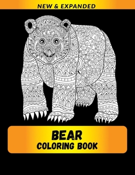 Paperback Bear Coloring Book (New & Expanded): Wonderful bear Coloring Book For bear Lover, Adults, Teens Book