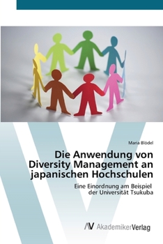 Paperback Die Anwendung von Diversity Management an japanischen Hochschulen [German] Book