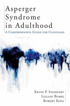 Hardcover Asperger Syndrome in Adulthood: A Comprehensive Guide for Clinicians Book