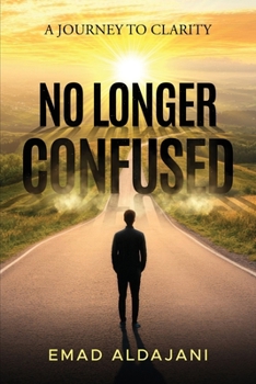 Paperback No Longer Confused: A Journey To Clarity Book