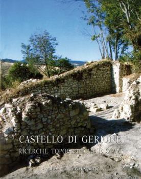 Paperback Castello Di Gerione: Ricerche Topografiche E Scavi [Italian] Book