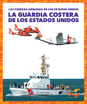 Library Binding La Guardia Costera de Los Estados Unidos (U.S. Coast Guard) [Spanish] Book