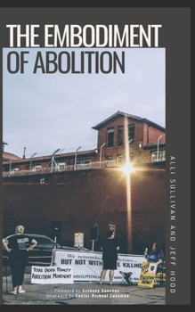 THE EMBODIMENT OF ABOLITION