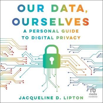 MP3 CD Our Data, Ourselves: A Personal Guide to Digital Privacy, First Edition Book