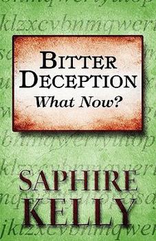 Paperback Bitter Deception: What Now? Book