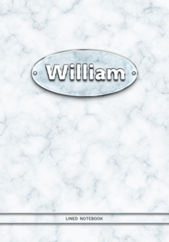 William - Lined Notebook: College Ruled Blank Pages Plus Extra Date Neutral Calendar (12 Months) and Notepad Sketch Designs. Cover Print White Marble ... with Silver-Imitating Name Illustration.