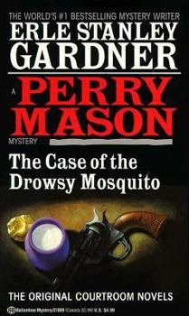 The Case of the Drowsy Mosquito - Book #23 of the Perry Mason