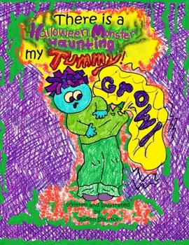 Paperback There is a Halloween Monster Haunting My Tummy Book