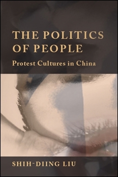 Paperback The Politics of People: Protest Cultures in China Book