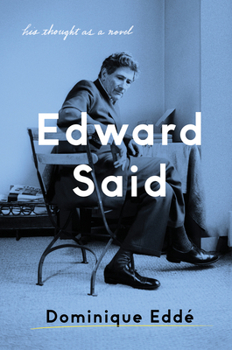 Hardcover Edward Said: His Thought as a Novel Book