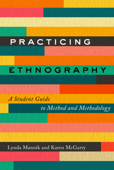 Paperback Practicing Ethnography: A Student Guide to Method and Methodology Book