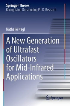 Paperback A New Generation of Ultrafast Oscillators for Mid-Infrared Applications Book