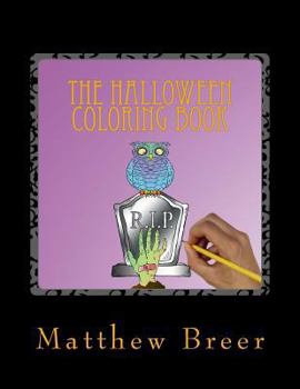 The Halloween Coloring Book: An adult coloring book, Inspired by all things Halloween!