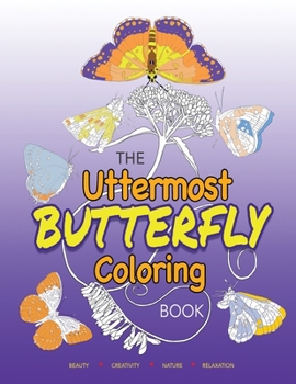 Paperback The Uttermost Butterfly Coloring Book