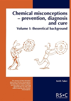 Paperback Chemical Misconceptions: Prevention, Diagnosis and Cure: Theoretical Background, Volume 1 Book